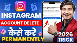 Instagram Account Delete Kaise Kare Permanently 2026 How To Delete Instagram Account Permanently
