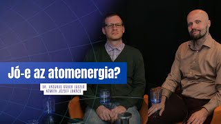 Zöld- vs. atomenergia - hol az igazság? - Dr. Vasárus Gábor és Németh József | egyetem tv | Tandem