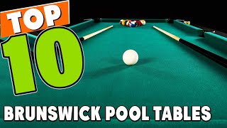 Best Brunswick Pool Table In 2023 - Top 10 Brunswick Pool Tables Review