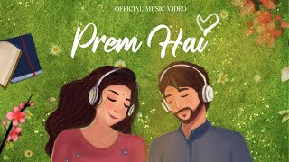 PREM HAI | OFFICIAL MUSIC VIDEO | Daivats