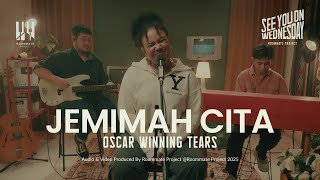 See You On Wednesday Jemimah Cita Oscar Winning Tears raye Cover Session