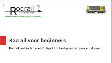 Rocrail deel 49: Rocrail verbinden met de Philips HUE bridge en lampen bedienen