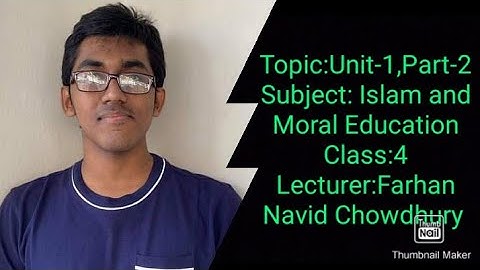 Topic:Unit-1, Part-2 ||Islam and Moral Education ||Class:4||Farhan Navid Chowdhury