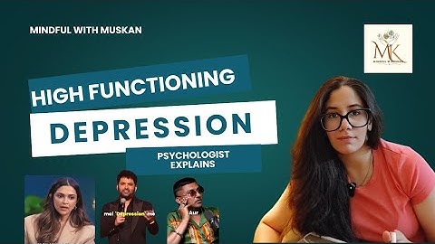 High Functioning Depression: The Hidden Struggle (Psychologist Explains)