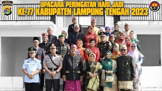 Upacara Peringatan Hari Jadi Ke-77 Kabupaten Lampung Tengah 2023