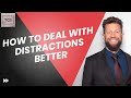 How To Deal With Distractions Better When Studying For The GMAT®