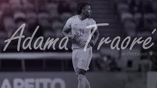 Adama Traoré vs Portugal ● 07-Oct-2020 FHD