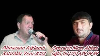 Almazxan Ağdamli Xatirələr Yeni 2022 Ağdam Üçoğlan Toyu Operator Nicat Abbas Oğlu