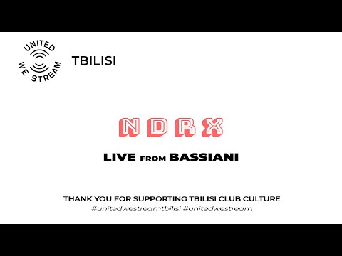 United We Stream Tbilisi #1 | NDRX [Bassiani]