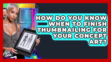 How Do You Know When To Finish Thumbnailing For Your Concept Art? - The Virtual Art Desk