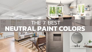 7 MOST POPULAR NEUTRAL PAINT COLORS | 2023 Whole House Paint Color Ideas