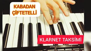 KLARNET TAKSİM VE ÇİFTETELLİ (KABADAN) Resimi