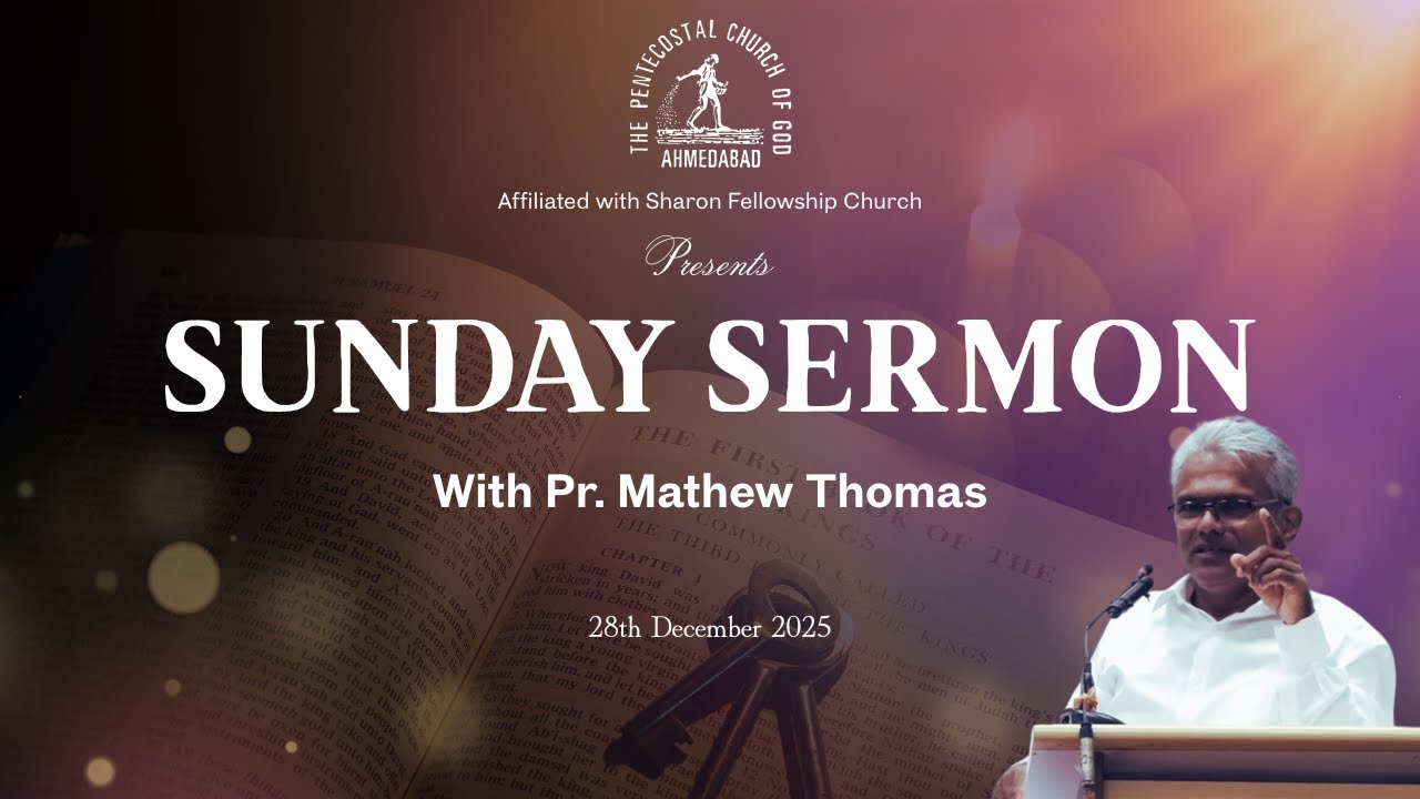 Sunday Sermon | 28th Dec 2025 | By Pr. Mathew Thomas | Mount Zion Prayer House, Ahmedabad