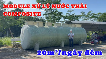 Review Module Xử Lý Nước Thải Composite Công Suất 20m3 Một Ngày - Xử Lý Nước Việt Phát