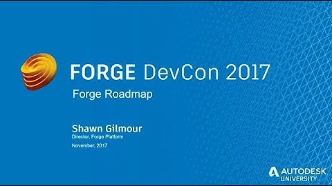 Autodesk DevDays Online 2017: Forge Platform overview and Roadmap