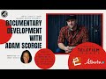 Ampia lunch  learn  documentary development with adam scorgie