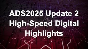 Keysight ADS2025U2 High-Speed Digital Highlights