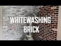 HOW TO WHITEWASH BRICK HOW TO WHITEWASH BRICK