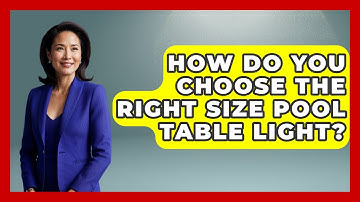 How Do You Choose The Right Size Pool Table Light? - Billiards Hustlers