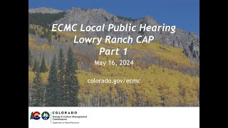 Lowry Ranch CAP Local Public Hearing (Part 1 of 2)