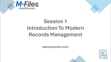 Records Management with AutoRecords and M-Files - Session 1: Intro to Modern Records Management.