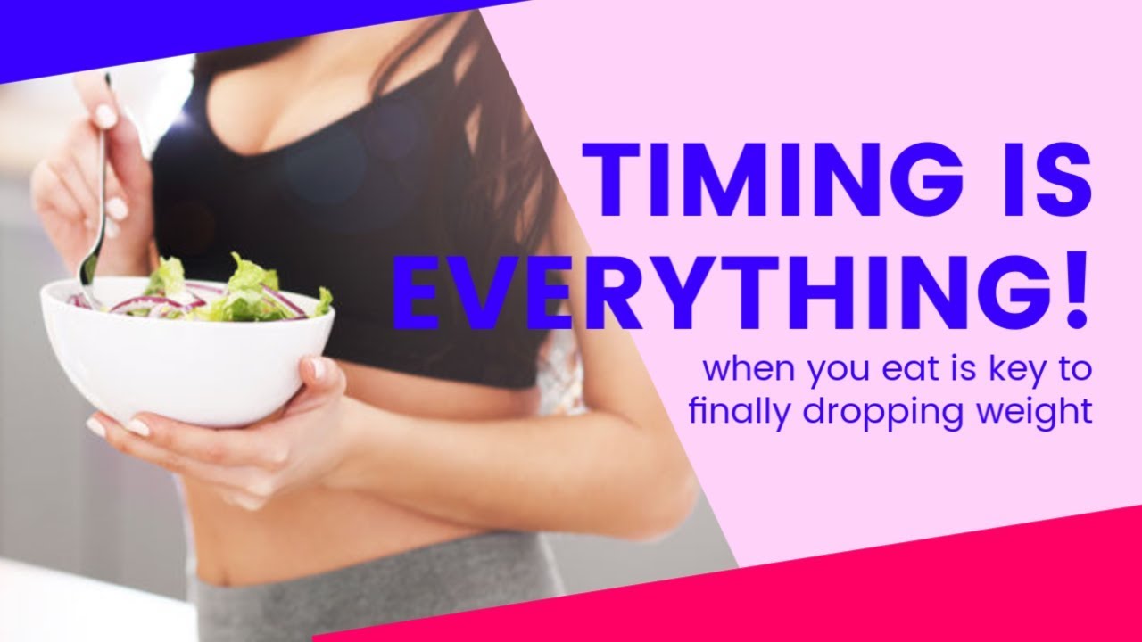 over 40 weight loss training WHEN you Eat is key to Finally Dropping Weight!