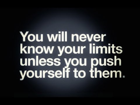 Pushing Your Limits - YouTube