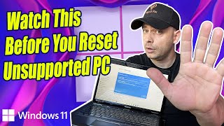 what happens when you reset windows 11 on an unsupported pc