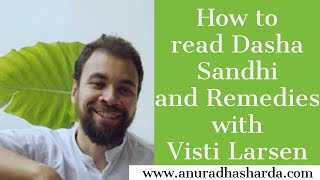 How to read Dasha Sandhi and Remedial Measures with Visti Larsen | Vimshottari Dasha In Astrology