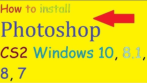 How to install photoshop CS2 in windows 10
