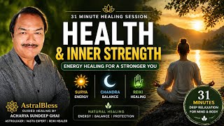 31 Min Energy Healing Session - Health Improve + Inner Strength Boost