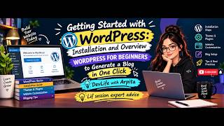 Getting Started with WordPress: Installation & Complete Overview | DevLife with Arpita