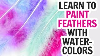 How to Paint Feathers with Watercolor (How to Dye Feathers)