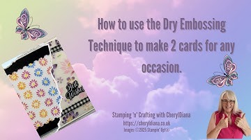 How to use the Dry Embossing Technique to make two cards that you can use for any occasion.