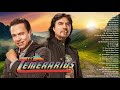 Las Mejores Canciones De Los Temerarios - Los Temerarios Lo Más Romántico Para Enamorados