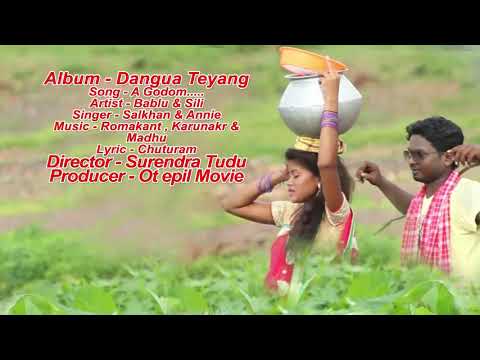 New Santali Video Song 2018 Ll A Godom Ll DANGUWA TEYANG Full HD 1080p