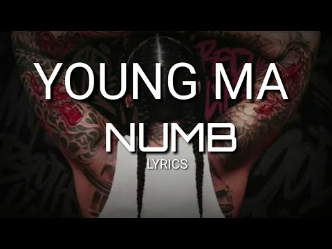 Young Ma - Numb (Lyrics)