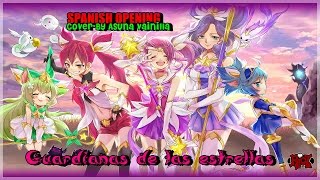 ◤ESTILO OPENING◢ ✦GUARDIANAS DE LAS ESTRELLAS-ASUNA VAINILLA✦ESPAÑOL