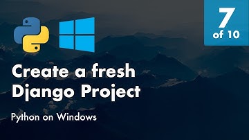 Install Python 3.8 on Windows 10 - 7 of 10 -  Create a Django Project