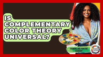 Is Complementary Color Theory Universal? - Drawing and Painting Academy
