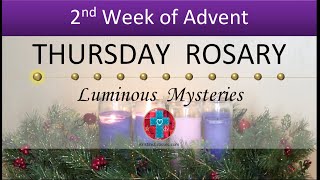 Thursday Rosary • Luminous Mysteries of the Rosary 💚 December 8, 2022 VIRTUAL ROSARY