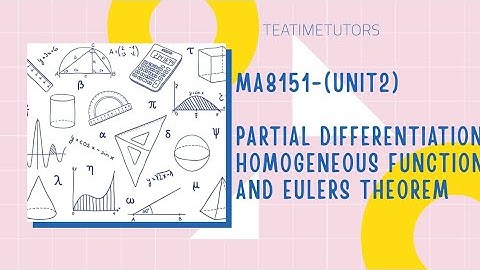 Partial Differentiation - Homogeneous function & Eulers theorem | Tamil | M1