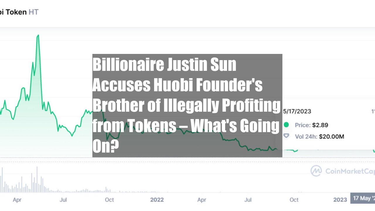 Billionaire Justin Sun Accuses Huobi Founder's Brother of Illegally Profiting from Tokens – What's