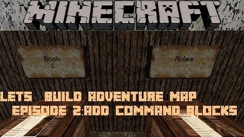 Minecraft:Lets Build Adventure Map Episode 2:Adding Command Blocks