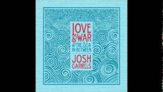 12 - Bread & Wine - Josh Garrels - Love & War & The Sea In Between chords