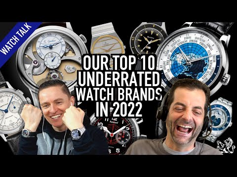 Top 10 Most Underrated Watch Brands In 2022 From $100 To Super Luxury, New & Vintage