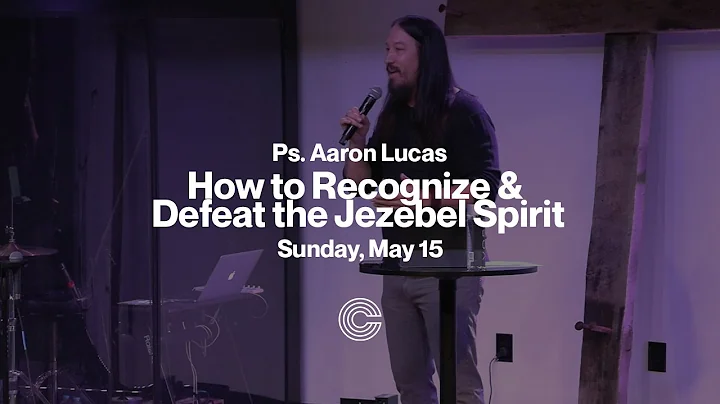 How to Recognize & Defeat The Jezebel Spirit - Ps.  Aaron Lucas