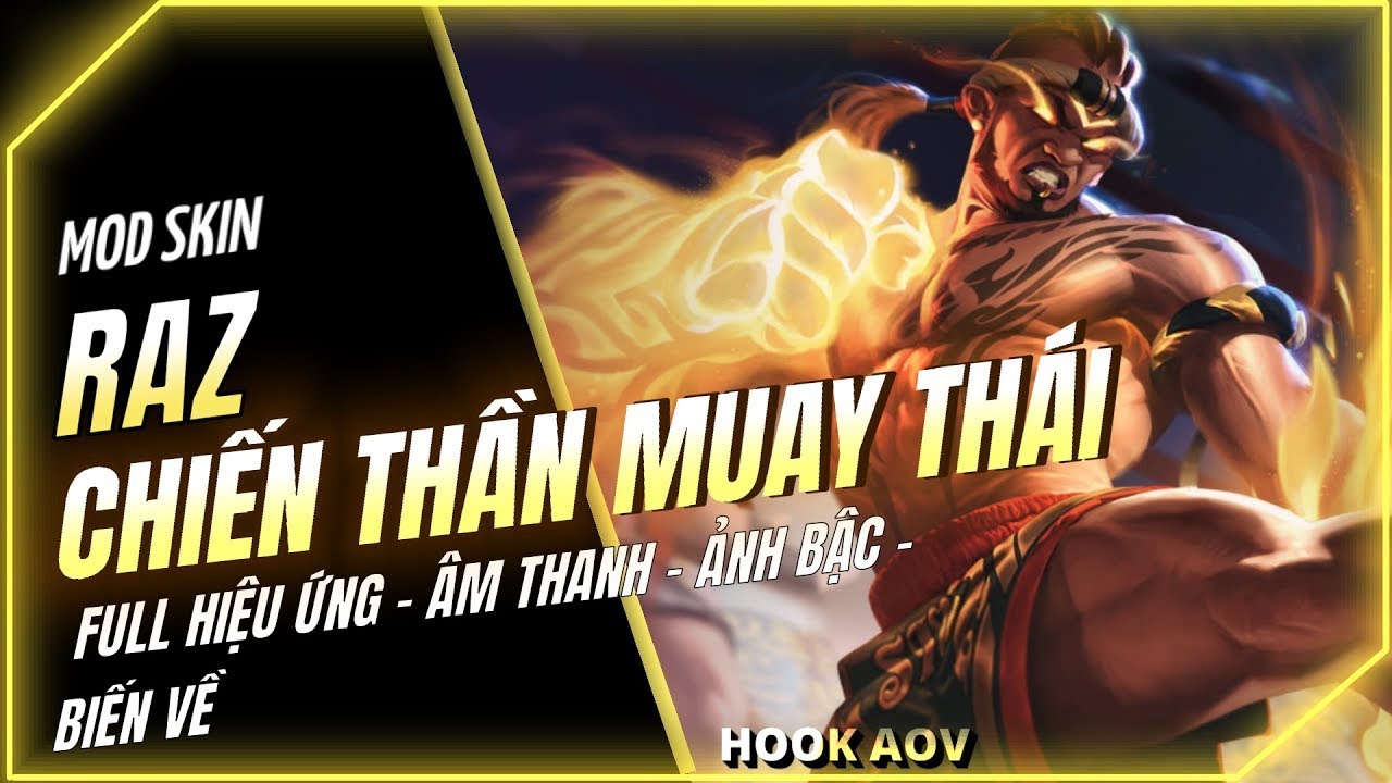 Full Skin Raz Hướng Dẫn MOD Full Skin Raz Chiến Thần Muay Thái Sau Cập Nhật [14/12 ...