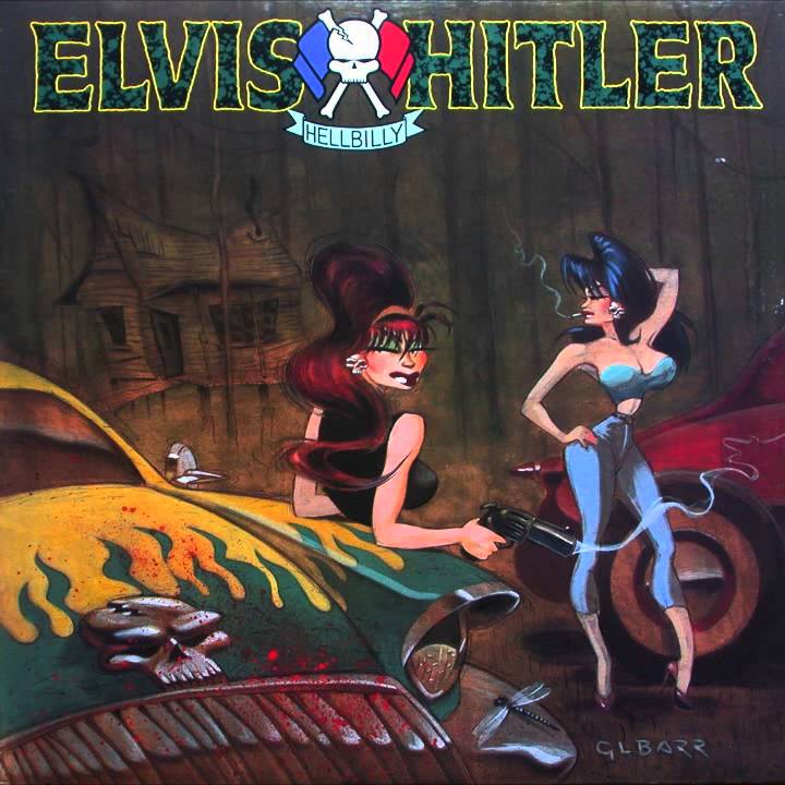 Elvis Hitler - Hellbilly [Full Album] 1989