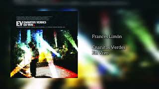 Enanitos Verdes - Francés Limón (En Vivo) (Audio)